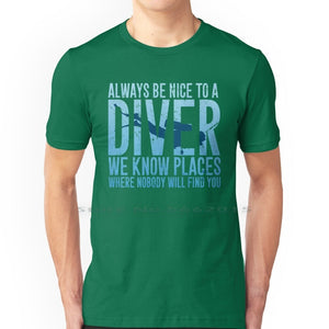 green Scuba diving T-Shirt for Men | Always Be Nice To A Diver