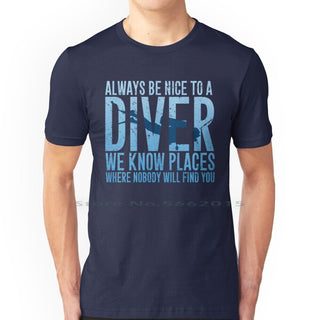 dark bue Scuba diving T-Shirt for Men | Always Be Nice To A Diver